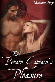 Title: The Pirate Captain's Pleasure, Author: Deanna Cox