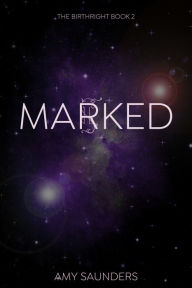 Title: Marked (The Birthright Book 2), Author: Amy Saunders