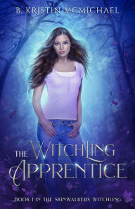 Title: The Witchling Apprentice, Author: B. Kristin McMichael