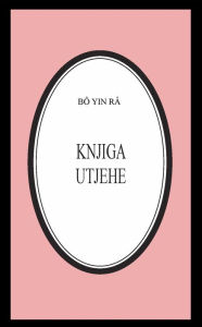 Title: Knjiga utjehe, Author: Bô Yin Râ