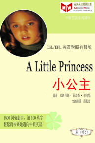 Title: A Little Princess xiao gong zhu (ESL/EFL ying han dui zhao you sheng ban), Author: ??????? ???