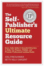 The Self-Publisher's Ultimate Resource Guide: Every Indie Author's Essential Directory-To Help You Prepare, Publish, and Promote Professional Looking Books