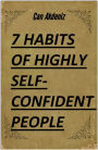 7 Habits of Highly Self-Confident People: A Revolutionary Book for Self-Improvement (Best Business Books 28)