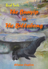 Title: The Bunyip in The Billabong, Author: E J Ouston