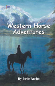 Title: Western Horse Adventures, Author: Josie Rusho