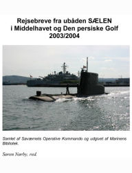 Title: SÆLENs deployering til Middelhavet og den Persiske Golf, Author: Søren Nørby