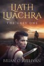 Liath Luachra: The Grey One