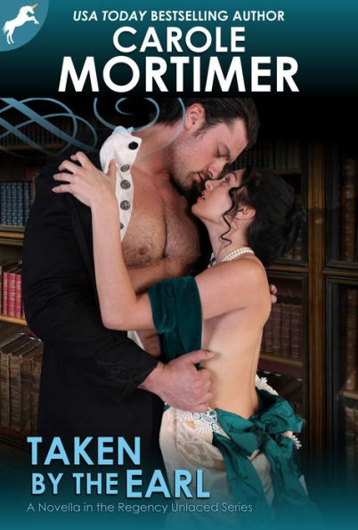 Taken by the Earl (Regency Unlaced 3)