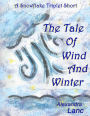 The Tale of Wind and Winter (A Snowflake Triplet Story)