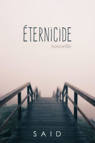 Title: Éternicide, Author: Saïd