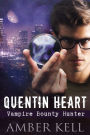Quentin Heart, Vampire Bounty Hunter