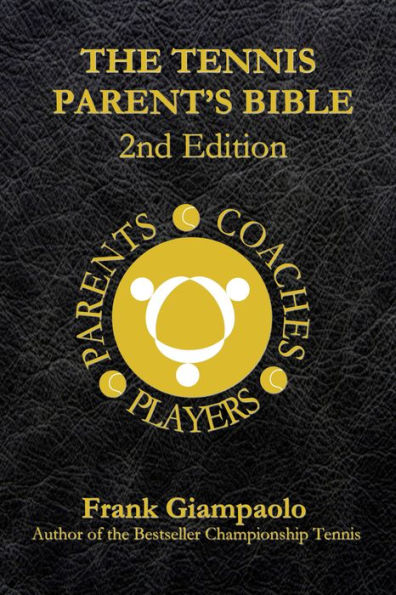 The Tennis Parent's Bible 2nd Edition