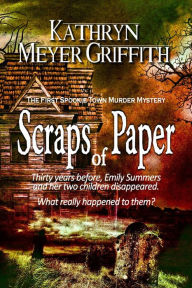 Title: Scraps of Paper, Author: Kathryn Meyer Griffith