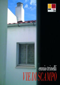 Title: Vie di Scampo, Author: Ennio Trinelli