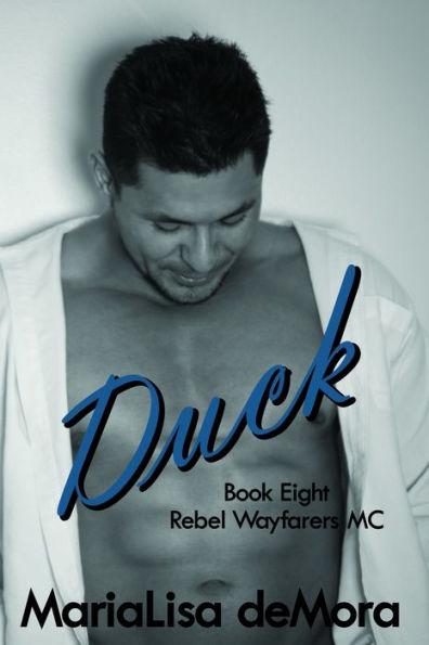 Duck (Rebel Wayfarers MC Series #8)