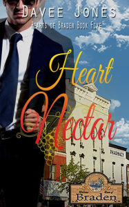 Title: Heart Nectar: Hearts of Braden Book 5, Author: Davee Jones