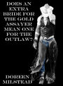 Mail Order Bride: An Extra Bride For The Gold Assayer, Means One For The Outlaw?