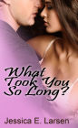 What Took You So Long? (Second Edition)