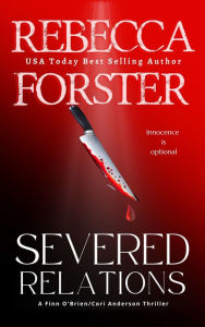 Title: Severed Relations, A Finn O'Brien Crime Thriller, Author: Rebecca Forster