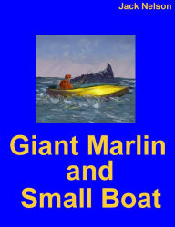 Title: Giant Fish and Small Boat, Author: Jack Nelson