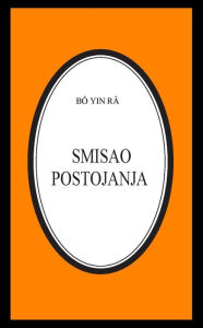 Title: Smisao postojanja, Author: Bô Yin Râ