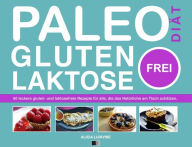 Title: Paleo-Diät, gluten- und laktosefrei, Author: Alicia Ludivine