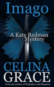 Title: Imago (Kate Redman Series #3), Author: Celina Grace