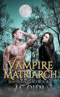 Vampire Matriarch (Shifter Squad, #7)