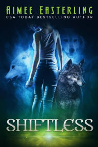 Shiftless (Wolf Rampant, #1)