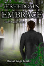 Freedom's Embrace (A'yen's Legacy, #4)