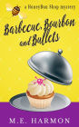 Barbecue, Bourbon and Bullets (HoneyBun Shop Mysteries)