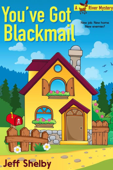 You've Got Blackmail (Moose River Mysteries, #5)
