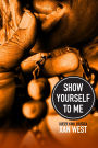 Show Yourself to Me: Queer Kink Erotica