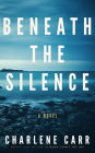 Beneath the Silence