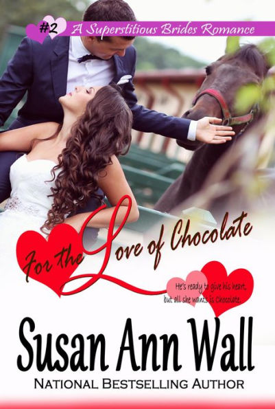 For the Love of Chocolate (Superstitious Brides, #2)