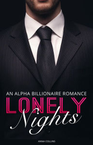 Lonely Nights: An Alpha Billionaire Romance
