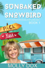Sunbaked Snowbird (Poppy Pepper's Paradise Cove & Mini Golf, #1)