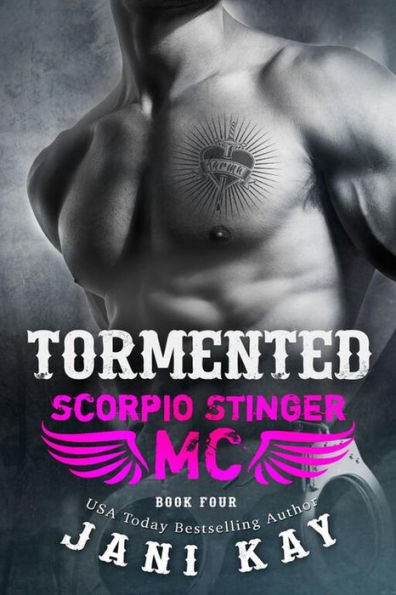 Tormented (Scorpio Stinger MC, #4)