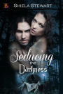 Seducing the Darkness