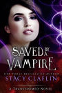 Saved by a Vampire (The Transformed)