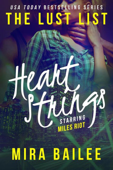 Heart Strings (Lust List: Miles Riot Series #1)
