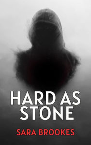 Title: Hard as Stone, Author: Sara Brookes