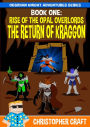 The Return Of Kraggon (The Rise Of The Opal Overlords)