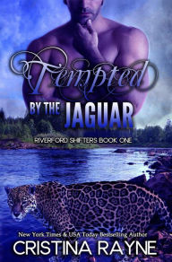 Tempted by the Jaguar: Transformation and Revelation (Riverford Shifters, #1)