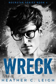 Title: Wreck: Hawke (Rockstar, #4), Author: Heather C. Leigh