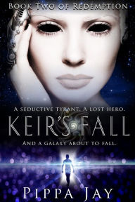Title: Keir's Fall (Redemption, #2), Author: Pippa Jay