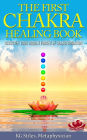 The First Chakra Healing Book - Clear & Balance Issues Around Belonging, Family & Community