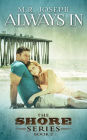 Always In (The Shore Series, #2)