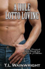 A Hole Lotto Loving