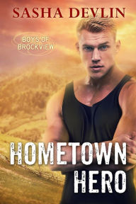 Title: Hometown Hero: Boys of Brockview 1, Author: Sasha Devlin